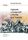 Cigányok: A Gangesztõl a Dunáig és a Temzéig